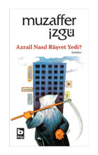 Azrail Nasıl Rüşvet Yedi? - Muzaffer İzgü - Bilgi Yayınevi