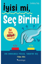 Domingo Yayınevi Iyisi Mi, Seç Birini, Lindsey Daly, Domingo Yayınevi, Iyisi Mi, Seç Birini Kitabı, 128 Sayfa