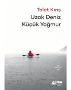 Uzak Deniz Küçük Yağmur - Talat Kırış - Doğan Kitap