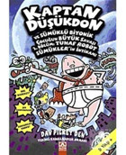 Kaptan Düşükdon ve Sümüklü Biyonik Çocuğun Büyük Savaşı - 2. Bölüm: Tuhaf Robot Sümükler'in İntikamı - Dav Pilkey - Altın Kitaplar