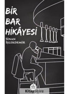Bir Bar Hikayesi - Sinan İşlekdemir - Elpis Yayınları