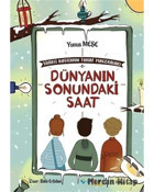 Sihirli Bastonun Tuhaf Maceraları - 1 Dünyanın Sonundaki Saat - Yunus Meşe - Rağbet Yayınları