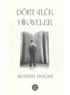 Dört 4'lük Hikayeler - Muhsin Doğan - Elpis Yayınları