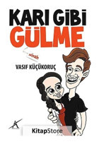Karı Gibi Gülme - Vasıf Küçükoruç - Avrupa Yakası Yayınları