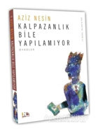 Kalpazanlık Bile Yapılamıyor - Aziz Nesin - Nesin Yayınevi