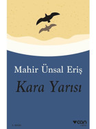 Kara Yarısı - Mahir Ünsal Eriş - Can Yayınları