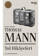 Yol Hikayeleri - Thomas Mann - Can Yayınları