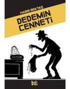 Dedemin Cenneti - Habib Bektaş - DeliDolu