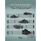 Yas Orkestrası - Ali Cüneyd Kılcıoğlu - Sel Yayıncılık