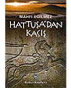 Hattuşa'dan Kaçış - Mahfi Eğilmez - Remzi Kitabevi