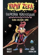 Yapay Zeka: Galaksinin Koruyucuları - Kara Deliğin Sırrı - Kuzey Bulut - Timaş Çocuk