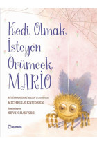 Uçanbalık Yayıncılık Kedi Olmak İsteyen Örümcek Mario (Ciltli) Michelle Knudsen Kitabı 48 Sayfa Uçanbalık Yayıncılık