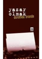 Yazar Olmak - Dorothea Brande - Ötüken Neşriyat