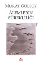 Alemlerin Sürekliliği - Murat Gülsoy - Can Yayınları
