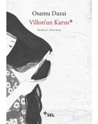 Villon'un Karısı - Osamu Dazal - Sel Yayıncılık