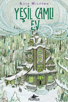 Pegasus Yayınları Yeşil Camlı Ev - Kate Milford