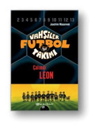 Epsilon Yayınevi Vahşiler Futbol Takımı 1 - Çalımcı Leon (Ciltli) Epsilon Yayınları kitap (Koruma Poşetli)