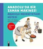 Final Kültür Sanat Yayınları Anadolu'da Bir Zaman Makinesi - Anadolu Medeniyetler Müzesi