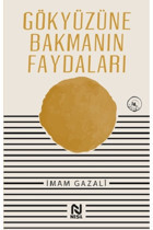Nesil Yayınları Gökyüzüne Bakmanın Faydaları - - Imam Gazali Kitabı