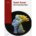Şiirin Kızkardeşi Öykü - Buket Uzuner - Everest Yayınları