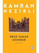 Gece Yaman Uzundur - Kamran Nezirli - Ketebe