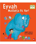 Beyaz Balina Yayınları Çocuk Kitabı Organik Kitap Eyvah Mutfakta Fil Var