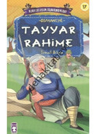 Kurtuluşun Kahramanları -Tayyar Rahime - İsmail Bilgin - Timaş Çocuk