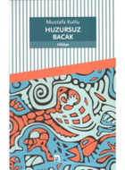Huzursuz Bacak - Mustafa Kutlu - Dergah Yayınları