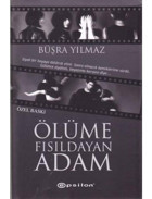 Ölüme Fısıldayan Adam - Özel Baskı - Büşra Yılmaz - Epsilon Yayınevi
