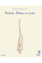 Hep Kitap Ördek, Ölüm Ve Lale / Wolf Erlbruch / / 9786051922362