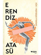 Onunla Güzeldim - Uçu - Erendiz Atasü - Can Yayınları