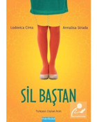 Sil Baştan - Annalisa Strada - Lodovica Cima - Mavi Bulut Yayıncılık