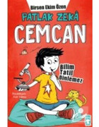 Patlak Zeka Cemcan - Bilim Tatil Dinlemez - Birsen Ekim Özen - Timaş Çocuk