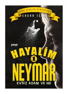 Pinus Kitap Hayalim Neymar - 1 : Evsiz Adam Ve Ne