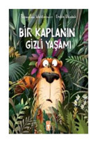 Timaş Çocuk Bir Kaplanın Gizli Yaşamı - Timaş Çocuk - Przemys?aw Wechterowicz Kitabı