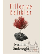 Filler ve Balıklar - Neslihan Önderoğlu - Everest Yayınları