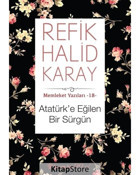 Memleket Yazıları 16 - Atatürk'e Eğilen - Refik Halid Karay - İnkılap Kitabevi
