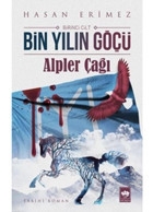 Bin Yılın Göçü-Alpler Çağı - Hasan Erimez - Ötüken Neşriyat