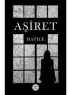 Aşiret - Hatice - Elpis Yayınları