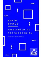 Modernizm ve Postmodernizm - Semih Gümüş - Can Yayınları