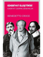 Edebiyat Eleştirisi - Edebiyat Üzerine Denemeler - Benedetto Croce - Fol Kitap