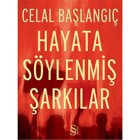 Hayata Söylenmiş Şarkılar - Celal Başlangıç - Everest Yayınları