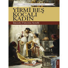 Yirmi Beş Kocalı Kadın - Unutturmadıklarımız Serisi - İskender Fahrettin Sertelli - Dorlion Yayınevi
