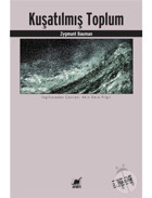 Kuşatılmış Toplum - Zygmunt Bauman - Ayrıntı Yayınları