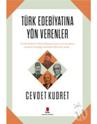 Türk Edebiyatına Yön Verenler - Cevdet Kudret - Kapı Yayınları