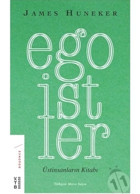 Egoistler-Üstinsanların Kitabı - James Huneker - Ketebe