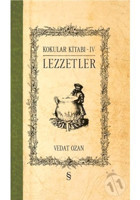 Kokular Kitabı 4-Lezzetler - Vedat Ozan - Everest Yayınları