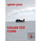 Karların Yüzü Kızardı - Aydemir Çimen - Klaros Yayınları
