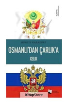 Osmanlı'dan Çarlık'a Xelık - Muhsin Karakurt - Karina Yayınevi
