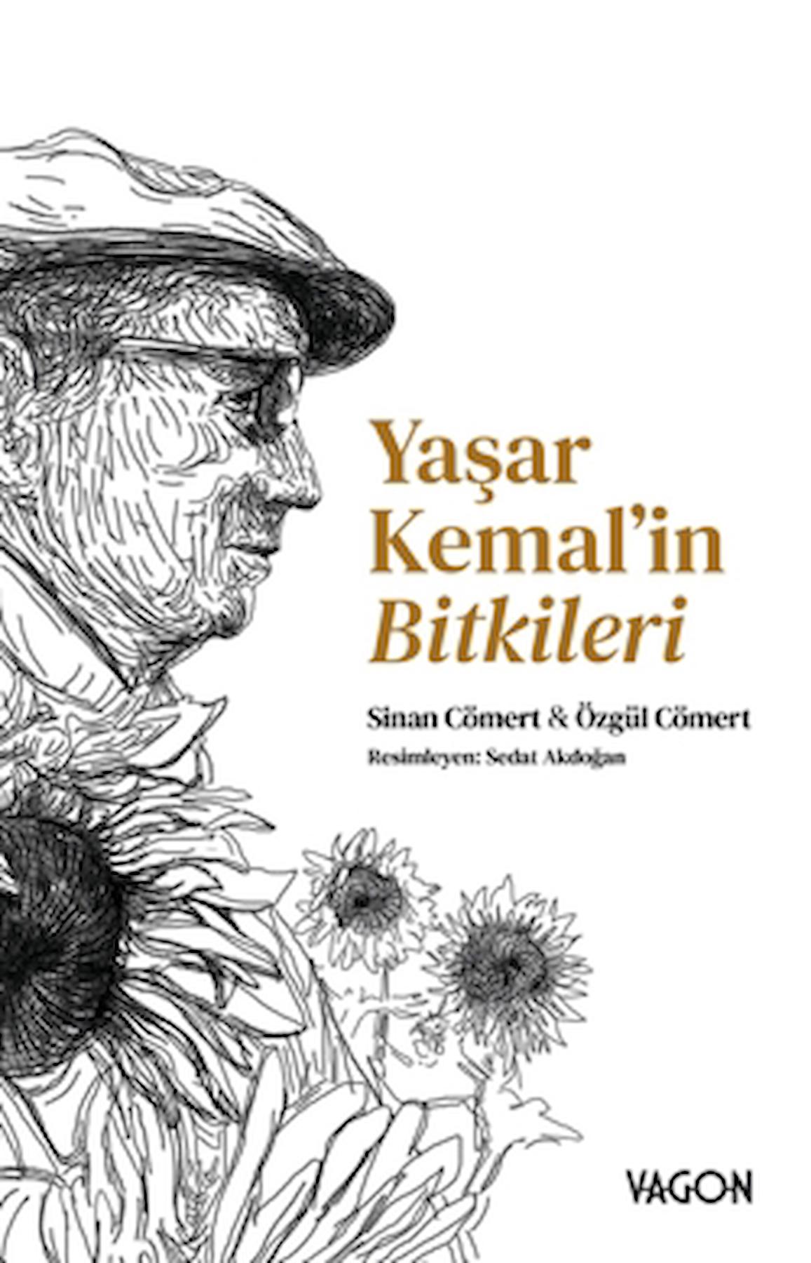 Yaşar Kemal’in Bitkileri / Sinan Cömert / Vagon Kitap / 9786057156136